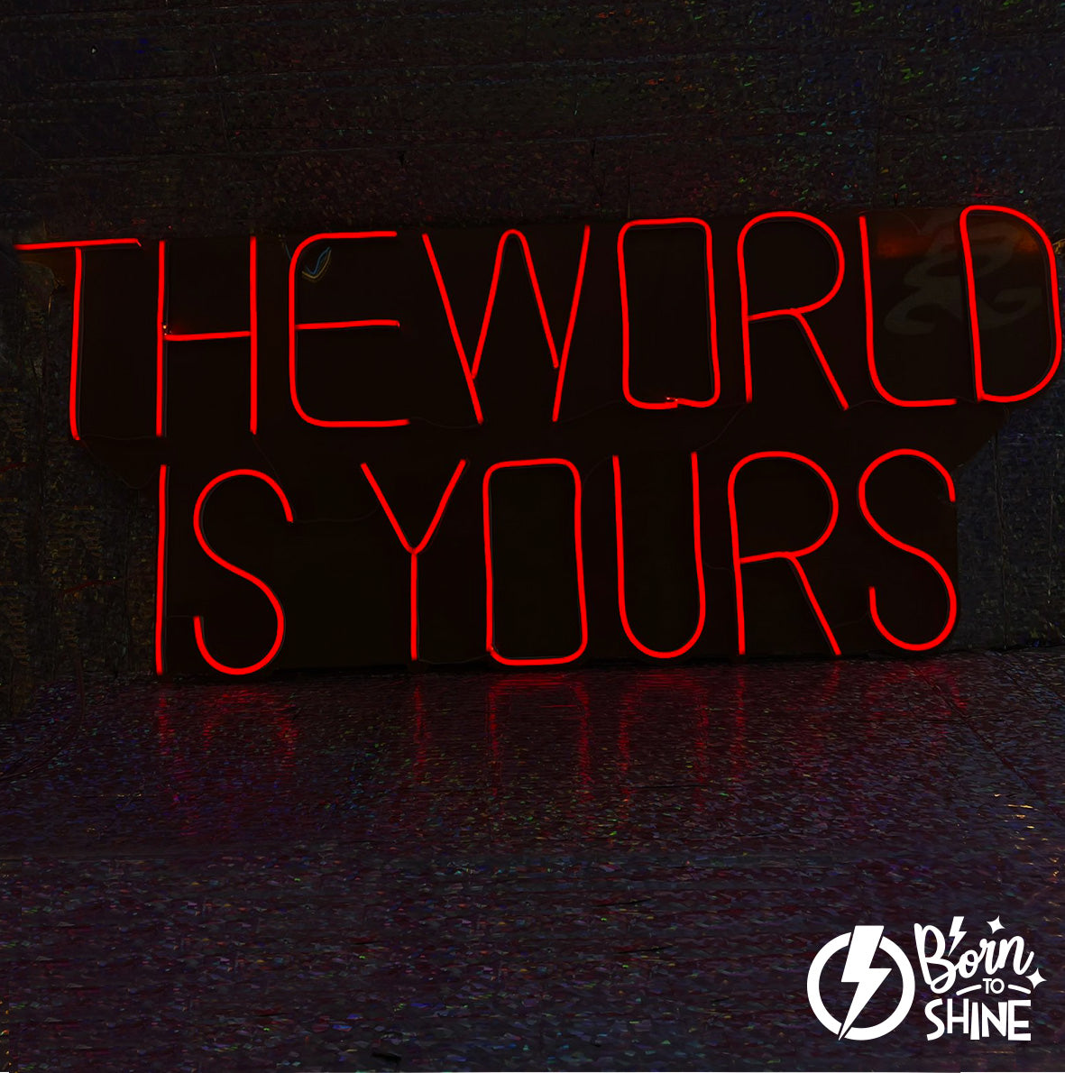 The world is yours