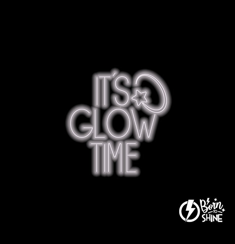It´s glow time