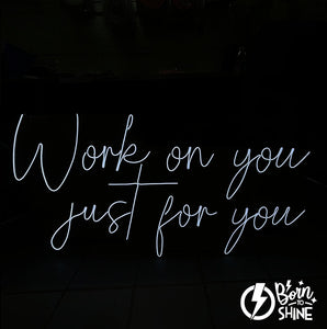 Work on you Just for you